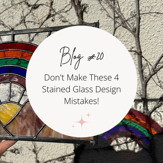 20. Don't Make These 4 Stained Glass Design Mistakes!